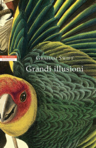 Grandi illusioni di Graham Swift