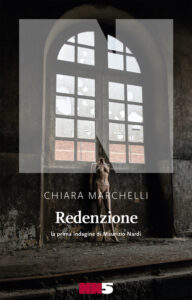 Redenzione. La prima indagine di Maurizio Nardi di Chiara Marchelli