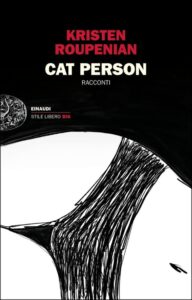 Cat Person di Kristen Roupenian