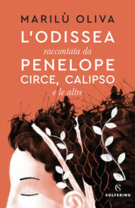 L’Odissea raccontata da Penelope, Circe, Calipso e le altre di Marilù Oliva