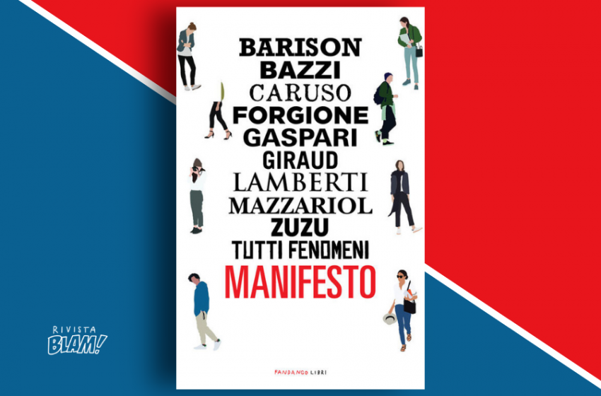  Manifesto, raccolta antologica a cura di Iacopo Barison:  10 autori per raccontare il disagio dei millennial. Recensione