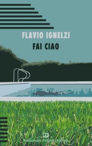 Fai Ciao di Flavio Ignelzi