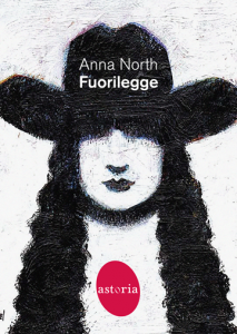 Fuorilegge di Anna North