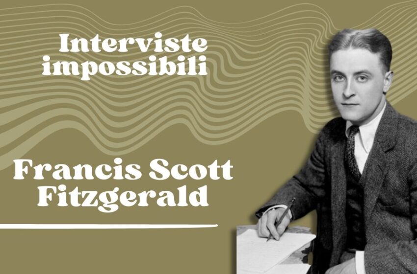  «Cosa vuol dire essere brillanti?», intervista impossibile a Francis Scott Fitzgerald