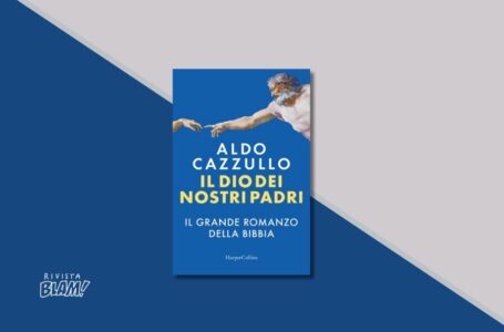 Come leggere la Bibbia secondo Aldo Cazzullo: “Il Dio dei nostri padri” è il suo ultimo libro. Recensione