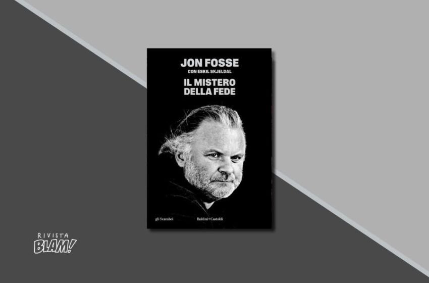  “Il mistero della fede”  di Jon Fosse: il nuovo libro del Premio Nobel è un dialogo sulla fede e sulla conversione al cattolicesimo