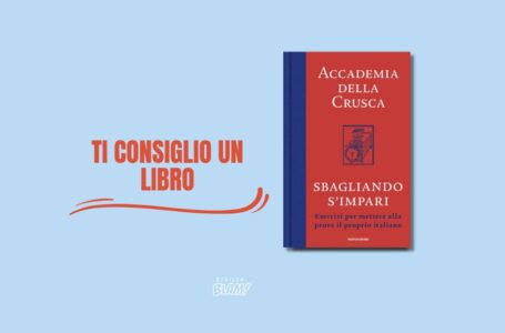 “Sbagliando s’impari”: l’imperativo della Crusca per mettere alla prova il proprio italiano