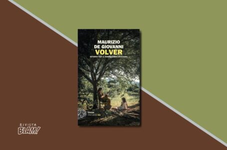 Con “Volver” Maurizio de Giovanni chiude la trilogia del tango, un romanzo di ritorni